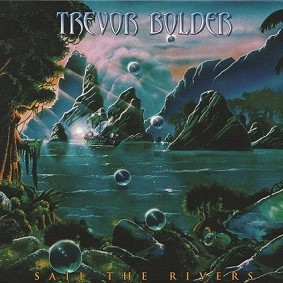 TREVOR BOLDER - SAIL THE RIVERS