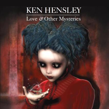 Coming soon: KEN HENSLEY: LOVE AND OTHER MYSTERIES